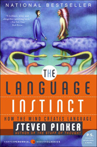 (The) Language Instinct: How The Mind Creates Language