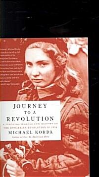 Journey to a Revolution: A Personal Memoir and History of the Hungarian Revolution of 1956 (Paperback)