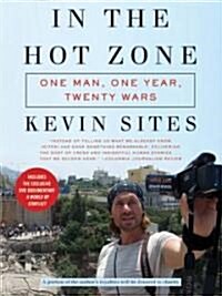 In the Hot Zone: One Man, One Year, Twenty Wars [With DVD] (Paperback)