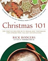 Christmas 101: Celebrate the Holiday Season from Christmas to New Years (Paperback)