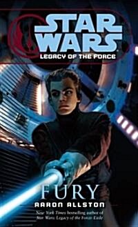 Fury: Star Wars Legends (Legacy of the Force) (Mass Market Paperback)