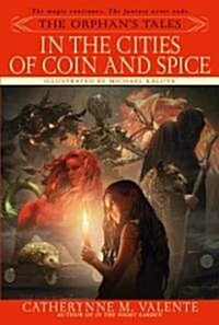 The Orphans Tales: In the Cities of Coin and Spice (Paperback, Deckle Edge)