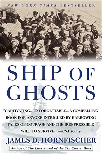 [중고] Ship of Ghosts: The Story of the USS Houston, FDR‘s Legendary Lost Cruiser, and the Epic Saga of Her Survivors (Paperback)