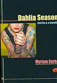 Dahlia Season: Stories & a Novella (Paperback)