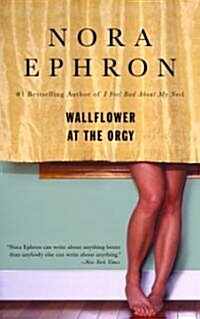 Wallflower at the Orgy (Paperback, Reprint)