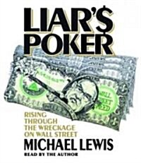 Liars Poker: Rising Through the Wreckage on Wall Street (Audio CD, Abridged)