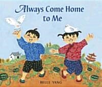 Always Come Home to Me (Hardcover)