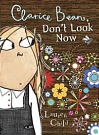 Clarice Bean, Dont Look Now (Hardcover)