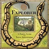 Explorer: A Daring Guide for Young Adventurers (Hardcover)
