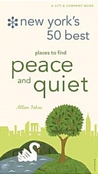 New Yorks 50 Best Places to Find Peace and Quiet (Paperback, 5)