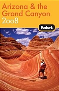 Fodors 2008 Arizona & the Grand Canyon (Paperback, Map)