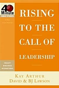 Rising to the Call of Leadership (Paperback)