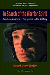In Search of the Warrior Spirit: Teaching Awareness Disciplines to the Military (Paperback, 4, Revised)