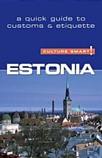 Estonia - Culture Smart! : The Essential Guide to Customs & Culture (Paperback, New ed)