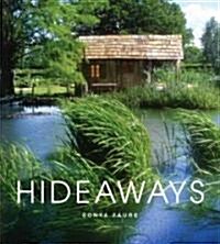 Hideaways: Cabins, Huts, and Treehouse Escapes (Hardcover)