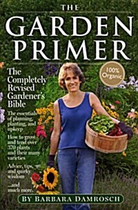 The Garden Primer: The Completely Revised Gardeners Bible - 100% Organic (Paperback, 2, Revised)