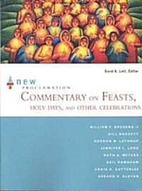 New Proclamation Commentary on Feasts, Holy Days, and Other Celebrations (Paperback)