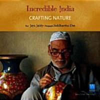 Crafting Nature ? Incredible India (Paperback)