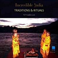 Traditions & Rituals: Incredible India (Paperback)
