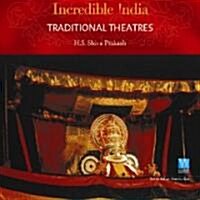 Traditional Theatres ? Incredible India (Paperback)