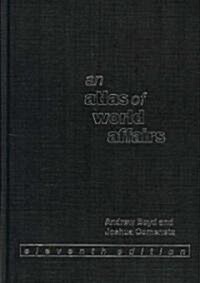 An Atlas of World Affairs (Hardcover, 11 ed)