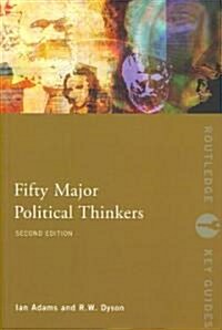 Fifty Major Political Thinkers (Paperback, 2 ed)