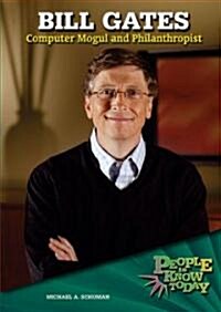 Bill Gates: Computer Mogul and Philanthropist (Library Binding)