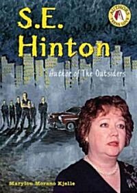 S.E. Hinton: Author of the Outsiders (Library Binding)