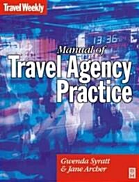 Manual of Travel Agency Practice (Paperback, 3 ed)
