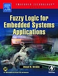 Fuzzy Logic for Embedded Systems Applications (Paperback, CD-ROM)