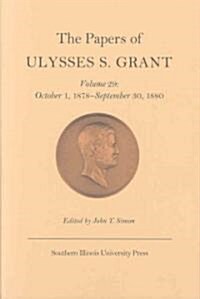 The Papers of Ulysses S. Grant, Volume 29: October 1, 1878-September 30, 1880 Volume 29 (Hardcover)