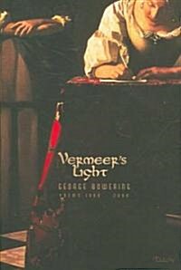 Vermeers Light: Poems 1996-2006 (Paperback)