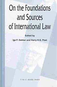 On the Foundations and Sources of International Law (Hardcover)