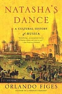 Natashas Dance: A Cultural History of Russia (Paperback)