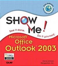 Show Me Microsoft Office Outlook 2003 (Paperback)