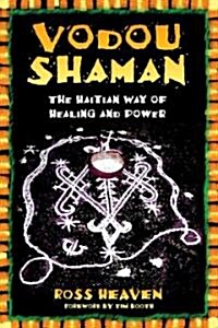 Vodou Shaman: The Haitian Way of Healing and Power (Paperback, Original)