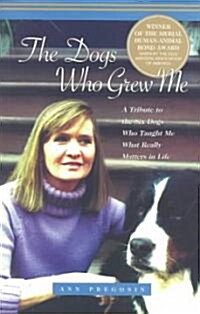 The Dogs Who Grew Me (Paperback)