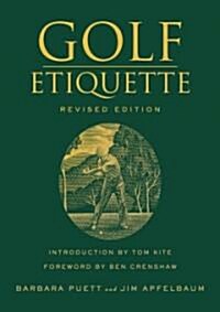 Golf Etiquette (Hardcover, Revised, Subsequent)