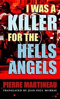 I Was a Killer for the Hells Angels (Paperback)