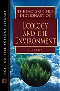 The Facts on File Dictionary of Ecology and the Environment (Hardcover)