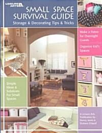 Small Space Survival Guide (Paperback)