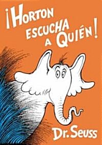 Horton Escucha A Quien! = Horton Hears a Who! (Hardcover)