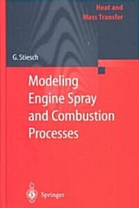 Modeling Engine Spray and Combustion Processes (Hardcover)
