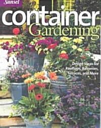Container Gardening: Design Ideas for Rooftops, Balconies, Terraces, and More (Paperback, 2)