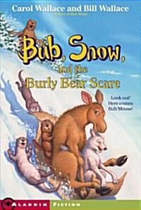 Bub, Snow, and the Burly Bear Scare (Paperback)