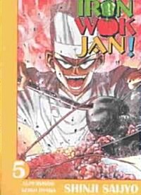 Iron Wok Jan Volume 5 (Paperback)