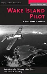 Wake Island Pilot: A World War II Memoir (Paperback)