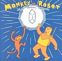 Monkey Vs. Robot and the Crystal of Power (Paperback)