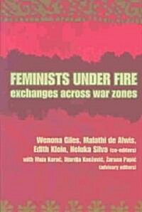 Feminists Under Fire: Exchanges Across War Zones (Paperback)