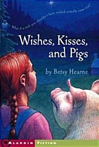 [중고] Wishes, Kisses, and Pigs (Paperback)